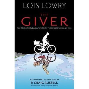 The Giver Graphic Novel -- Lois Lowry